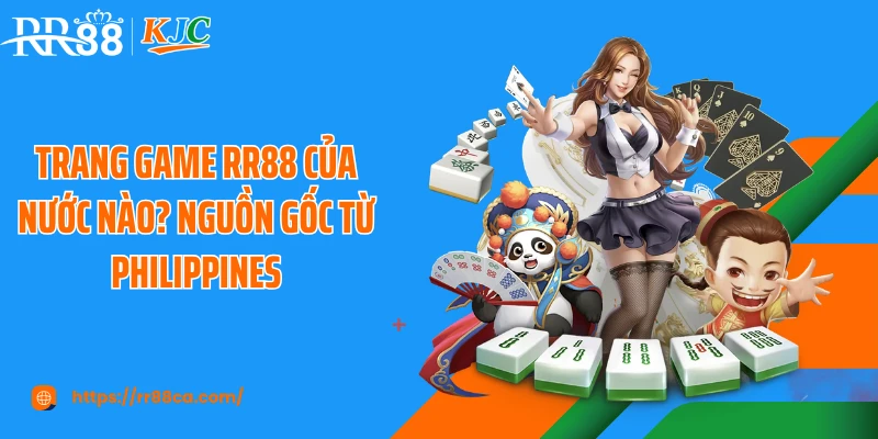 Trang Game RR88 Của Nước Nào? Nguồn Gốc Từ Philippines